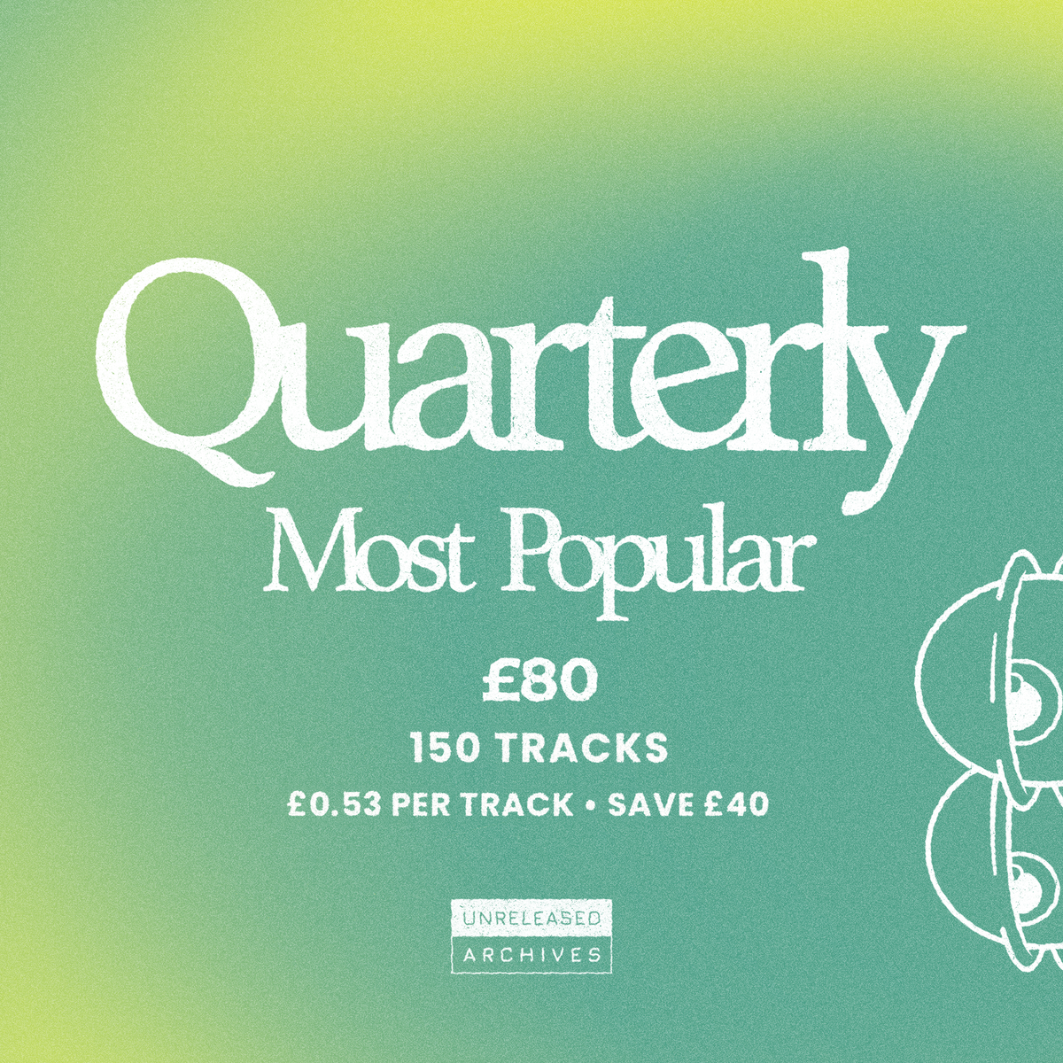 Unreleased Archives Membership: Quarterly