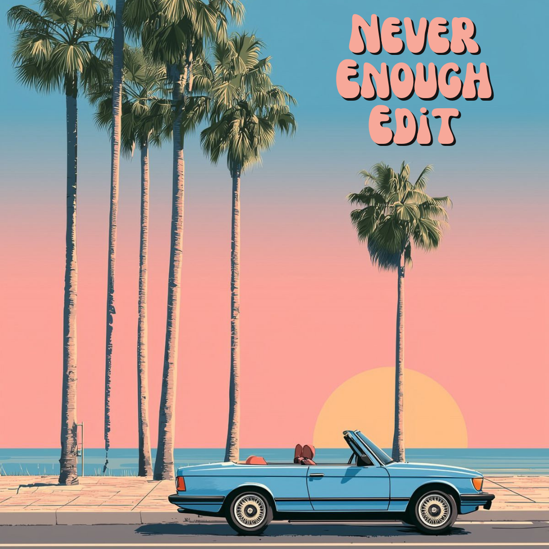 Never Enough Edit [FREE DOWNLOAD]